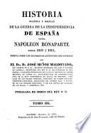 Historia política y militar de la guerra de la independencia de España contra Napoleon Bonaparte desde 1808 á 1814