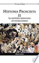 Historia Proscrita II