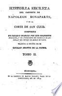 Historia secreta del gabinete de Napoleon Bonaparte y de la Corte de San Clud, 2