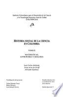 Historia social de la ciencia en Colombia: Matematicas astronomia y geologia