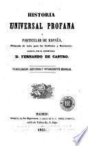 Historia universal profana y particular de España declarada de testo para los institutos y seminarios