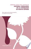 Historia verdadera de la conquista de la Nueva España / The True Story of the Conquest of New Spain
