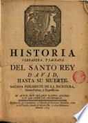 Historia verdadera y sagrada del Santo Rey David, hasta su muerte