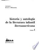 Historia y antología de la literatura infantil iberoamericana