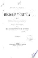 Historia y crítica de la antigua doctrina de los estatutos y principios que los sustituyen en el derecho internacional moderno