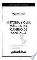 Historia y guía mágica del Camino de Santiago