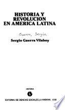 Historia y revolución en América Latina