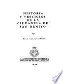Historia y vestigios de la ciudadela de San Benito