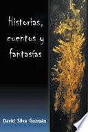 Historias, Cuentos Y Fantasías