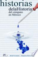 historias de la Historia del cómputo en México