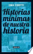 Historias mínimas de nuestra historia