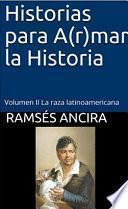 Historias para A(r)mar la Historia Volumen 2