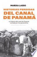 Historias perdidas del canal de Panamá