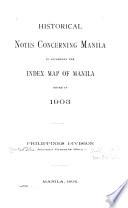 Historical Notes Concerning Manila to Accompany the Index Map of Manila Issued in 1903