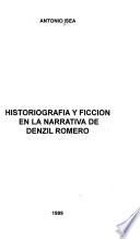 Historiografia y ficción en la narrative de Denzil Romero