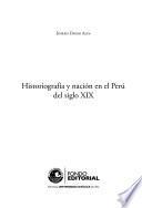 Historiografía y nación en el Perú del siglo XIX