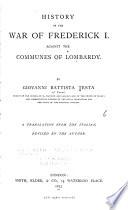 History of the War of Frederick I Against the Communes of Lombardy