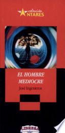 HOMBRE MEDIOCRE, EL 2a., ed.