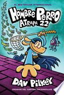 Hombre Perro: Atrapa 22, Volume 8