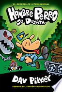 Hombre Perro Se Desata (Hombre Perro #2)