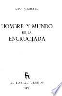 Hombre y mundo en la encrucijada