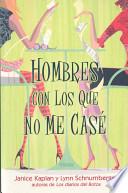 Hombres con los que no me casé