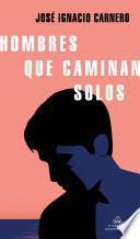 Hombres que caminan solos