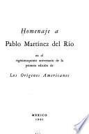 Homenaje a Pablo Martínez del Río en el vigésimoquinto aniversario de la primera edición de Los orígenes americanos