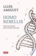 Homo Rebellis (Spanish Edition)