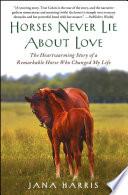 Horses Never Lie About Love