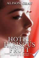Hotel Hibiscus Fruit