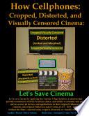 How Cellphones Cropped, Distorted, and Visually Censored Cinema: Let's Save Cinema