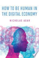 How to Be Human in the Digital Economy