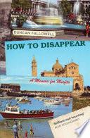 How to Disappear