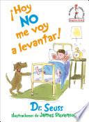 ¡Hoy no me voy a levantar!