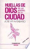 Huellas de Dios en las afueras de la ciudad