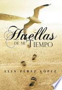 Huellas de Mi Tiempo