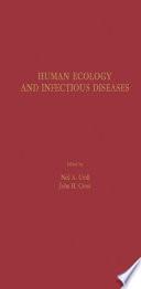 Human Ecology and Infectious Diseases
