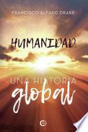 Humanidad. Una historia global