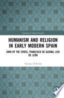 Humanism and Religion in Early Modern Spain