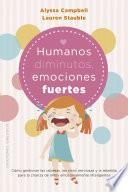 Humanos diminutos, emociones gigantes