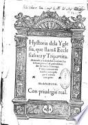 Hystoria de la Yglesia, que llama[n] Ecclesiastica y Tripartita