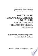 Hystoria del magnanimo, valiente e invencible cavallero don Belianís de Grecia