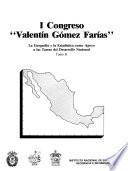 I Congreso Valentín Gómez Farías. La geografía y la estadística como apoyo a las tareas de desarrollo nacional. Tomo II