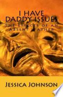 I Have Daddy Issues
