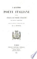 I quattro poeti italiani, con una scelta di poesie italiane dal 1200, publ. da A. Buttura