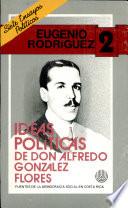 Ideas políticas de Don Alfredo González Flores