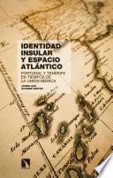 Identidad insular y espacio atlántico