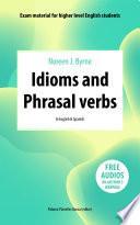 Idioms and Phrasal verbs