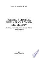 Iglesia y liturgía en el Africa romana del siglo IV